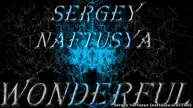 Sergey Naftusya - Wonderful (Original mix)